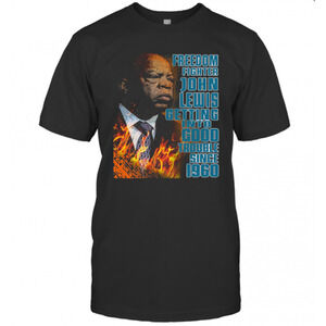 Freedom Fighter John Lewis Getting Into Good Trouble Since 1960 T-Shirt